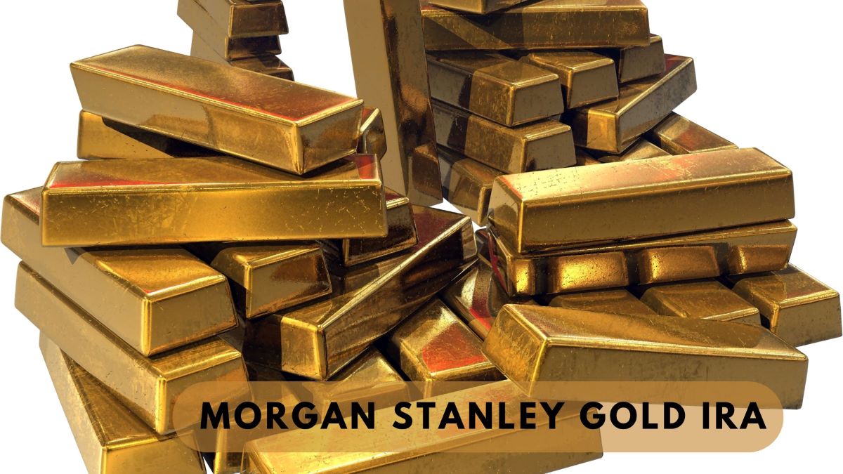 Morgan Stanley Gold IRA