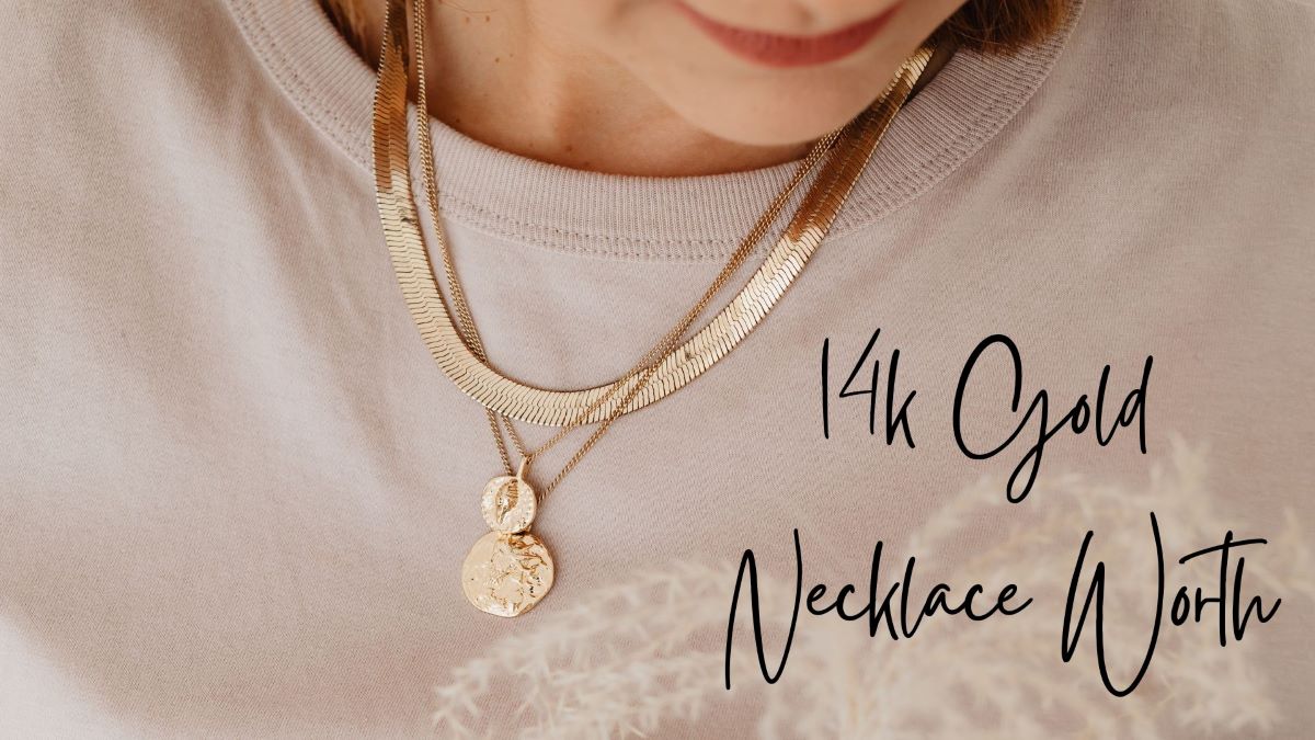 14k Gold Necklace Worth